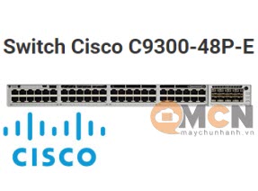 Switch Cisco C9300-48P-E Catalyst 9300 48-port PoE+ Network Essentials