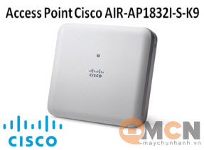 Wireless Access Point Cisco AIR-AP1832I-S-K9 Điểm Truy Cập Không Dây